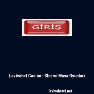 Lavivabet Casino - Slot ve Masa Oyunları