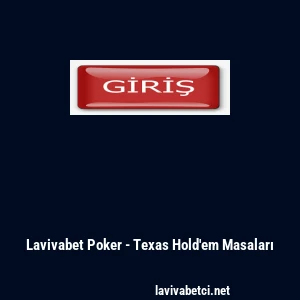 Lavivabet Poker - Texas Hold'em Masaları